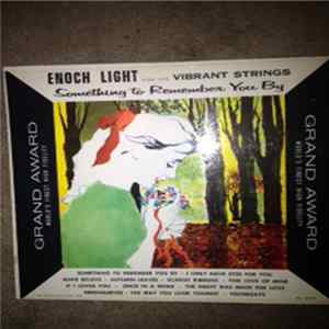 Enoch Light And His Vibrant Strings - Something To Remember You By FLAC album
