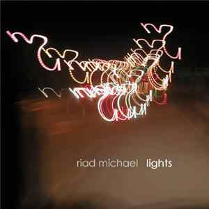Riad Michael - Lights FLAC album