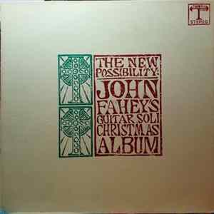 John Fahey - The New Possibility: John Fahey's Guitar Soli Christmas Album FLAC album