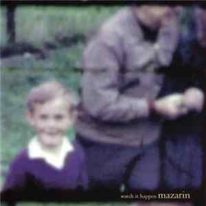 Mazarin - Watch It Happen FLAC album