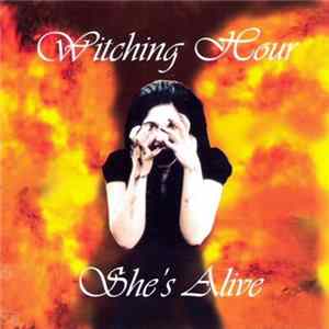 Witching Hour - She's Alive + Hourglass FLAC album