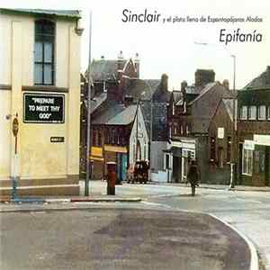 Sinclair Y El Plato Lleno De Espantapájaros Alados - Epifania FLAC album