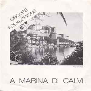 Marina Di Calvi - Groupe Folklorique A Marina Di Calvi FLAC album
