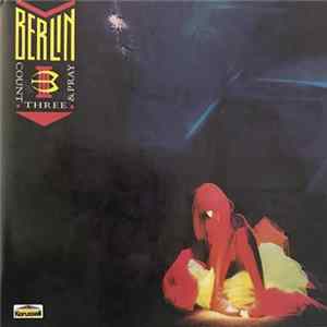 Berlin - Count Three & Pray FLAC album