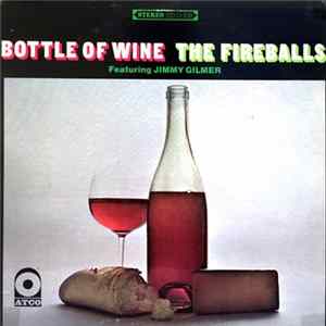 The Fireballs Featuring Jimmy Gilmer - Bottle Of Wine FLAC album