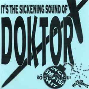 Doktor X - It's The Sickening Sound Of FLAC album