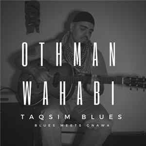 Othman Wahabi - Taqsim Blues FLAC album