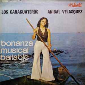 Los Cañaguateros & Aníbal Velásquez - Bonanza Musical Bailable FLAC album