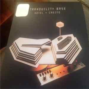 Arctic Monkeys - Tranquility Base Hotel + Casino FLAC album