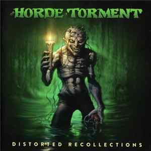 The Horde Of Torment - Distorted Recollections FLAC album