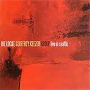 Joe Locke / Geoffrey Keezer Group - Live In Seattle FLAC album