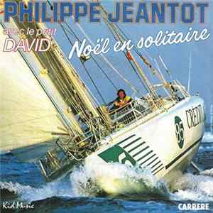 Philippe Jeantot Avec Le Petit David - Noël En Solitaire FLAC album
