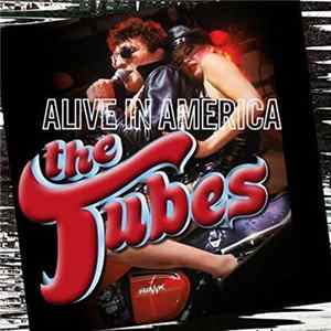 The Tubes - Alive In America FLAC album