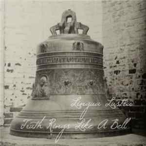 Lingua Lustra - Truth Rings Like A Bell FLAC album