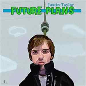 Justin Taylor - Future Plans FLAC album