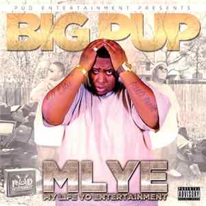 Big Pup - My Life Yo Entertainment (MLYE) FLAC album