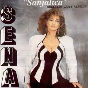 Sena & Orkestar Ljube Kešelja - Sanjalica FLAC album