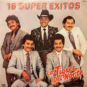 Los Tigres Del Norte - 16 Super Exitos FLAC album