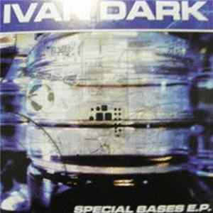 Ivan Dark - Special Bases E.P. FLAC album