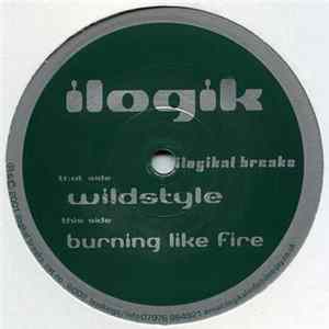 Ilogik - Wildstyle / Burning Like Fire FLAC album