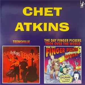 Chet Atkins With Tommy Emmanuel - Teensville / The Day Finger Pickers Took Over The World FLAC album