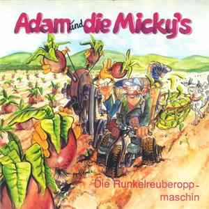 Adam Und Die Micky's - Die Runkelreuberoppmaschin FLAC album