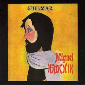 Miguel Krochik - Guilmar FLAC album
