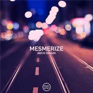 Arch Origin - Mesmerize FLAC album