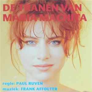 Frank Affolter - De Tranen van Maria Machita (Een Geheel Gezongen Film) FLAC album