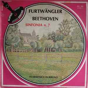Furtwängler, Beethoven, La Filarmonica Di Berlino - Sinfonia N.7 FLAC album