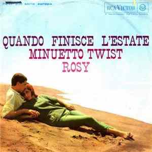 Rosy - Quando Finisce L'Estate / Minuetto Twist FLAC album