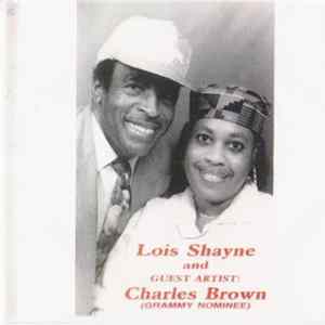 Lois Shayne And Charles Brown - Lois Shayne And Guest Artist: Charles Brown (Grammy Nominee) FLAC album