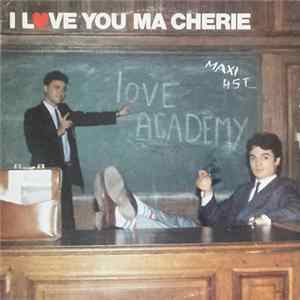 Love Academy - I Love You Ma Chérie FLAC album