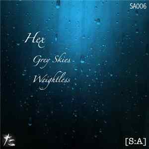 Hex - Grey Skies / Weightless FLAC album