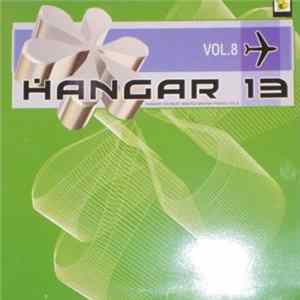 Various - Hangar 13's Most Wanted Makina Tracks Vol. 8 FLAC album