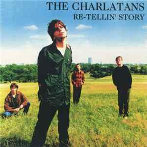 The Charlatans - Re-Tellin' Story FLAC album