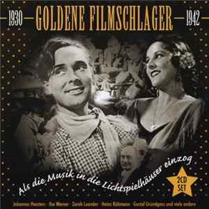 Johannes Heesters • Ilse Werner • Zarah Leander • Heinz Rühmann • Gustaf Gründgens - Goldene Filmschlager - 1930-1942 FLAC album