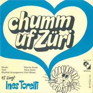 Ines Torelli - Chumm Uf Züri / Viens À Zurich FLAC album