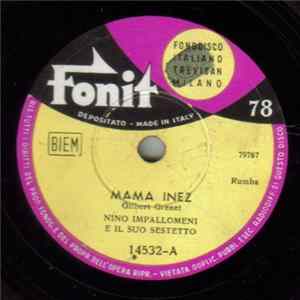 Nino Impallomeni E Il Suo Sestetto - Mama Inez / Amapola FLAC album