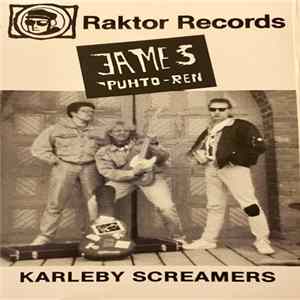 James Puhto-Ren - Karleby Screamers (Outtakes Tapes From The Road) FLAC album