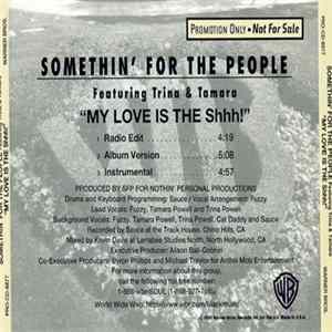 Somethin’ For The People Featuring Trina & Tamara - My Love Is The Shhh! FLAC album