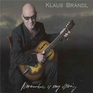 Klaus Brandl - November Is My Spring FLAC album