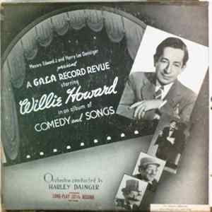 Willie Howard - A Gala Record Revue Starring Willie Howard In An Album Of Comedy And Songs FLAC album