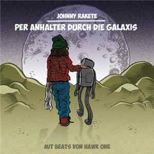 Johnny Rakete - Per Anhalter Durch Die Galaxis FLAC album