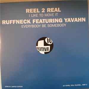 Reel 2 Real / Ruffneck Featuring Yavahn - I Like To Move It / Everybody Be Somebody FLAC album