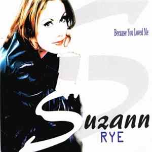 Suzann Rye - Because You Loved Me FLAC album