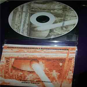 Goatthornsskullbonechrusher - Emptiness and Silence FLAC album
