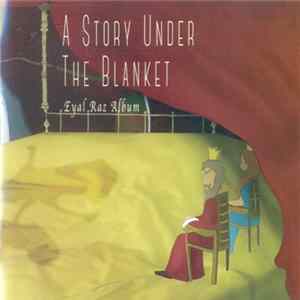 Eyal Raz - A Story Under The Blanket FLAC album