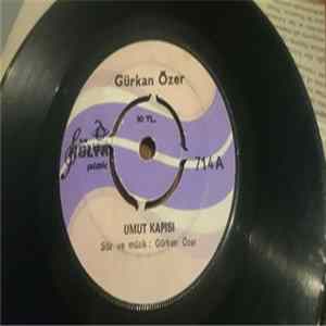 Gürkan Özer - Umut Kapısı / Sevemem Başkasını FLAC album
