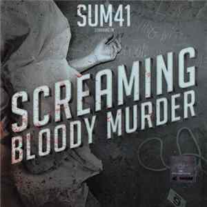 Sum 41 - Screaming Bloody Murder FLAC album
